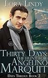 Thirty Days: The Hunt for Angelino Marquit (Days Trilogy Book 2)