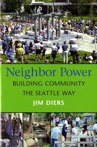 Neighbor Power: Building Community the Seattle Way