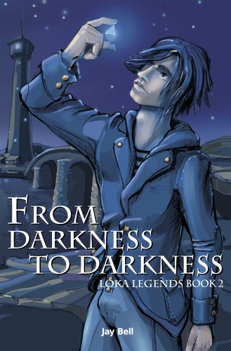 From Darkness to Darkness (Loka Legends Book 2)