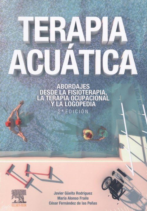 Terapia acuática: Abordajes desde la fisioterapia, la terapia ocupacional y la logopedia