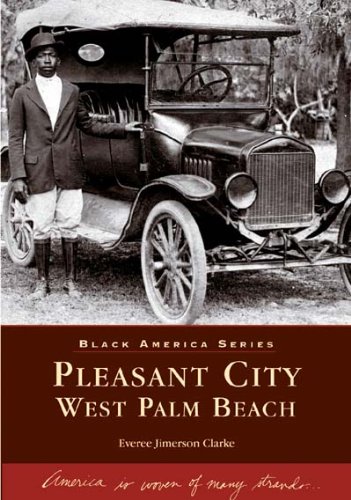 Pleasant City, West Palm Beach (FL) (Black America)
