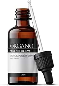 ORGANO Óleo Vegetal de Semente de Uva 100% Puro e Natural - Hidratação Profunda para Pele e Cabelos - 30ml