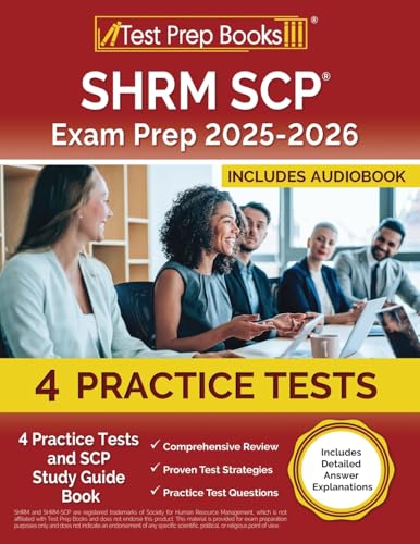 Shrm Scp Exam Prep: Practice Tests And Scp Study Guide Book: [Includes Detailed Answer Explanations]