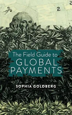 The Field Guide to Global Payments