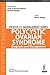 Infertility Management Series: Polycystic Ovaries: Decoding and Management