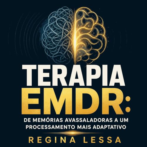 『Terapia EMDR: De mem&oacute;rias avassaladoras a um processamento mais adaptativo』のカバーアート