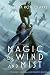 Magic of Wind and Mist: The Wizard's Promise; The Nobleman's Revenge