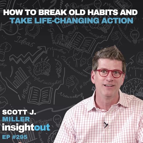 Page de couverture de How to Break Old Habits and Take Life-Changing Action - Scott J. Miller