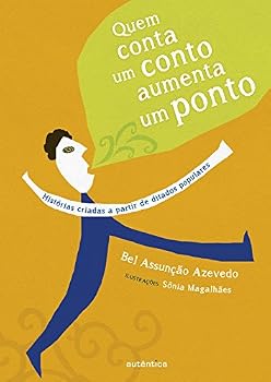 Paperback Quem Conta Um Conto Aumenta Um Ponto (Em Portuguese do Brasil) [Portuguese] Book