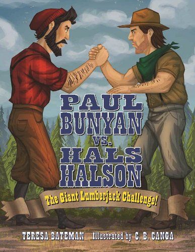 Paul Bunyan vs. Hals Halson: The Giant Lumberjack Challenge!: Bateman ...