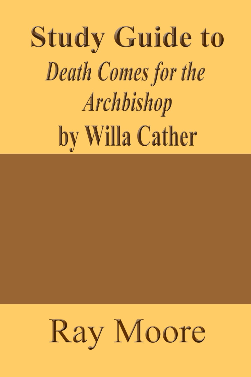 Study Guide to Death Comes for the Archbishop by Willa Cather: Volume 54
