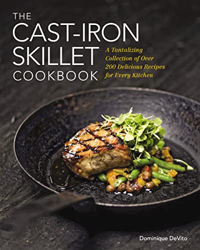 The Cast Iron Skillet Cookbook: A Collection of...