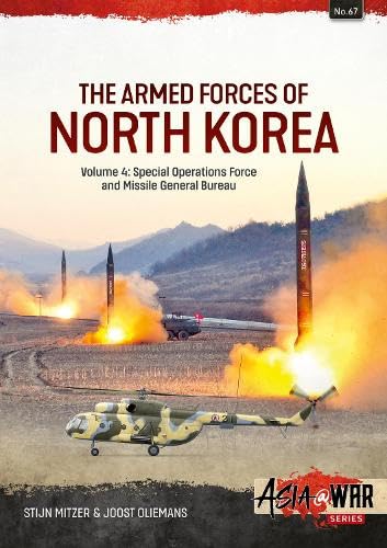 Armed Forces of North Korea Volume 4: Special Operations Force and Missile General Bureau (Asia@War)