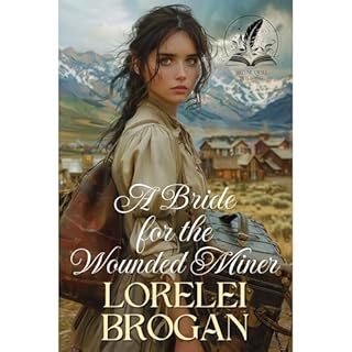 A Bride for the Wounded Miner Audiolibro Por Lorelei Brogan arte de portada