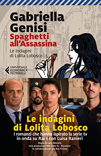 Spaghetti all'Assassina (Le indagini di Lolita Lobosco Vol. 5) (Italian Edition)