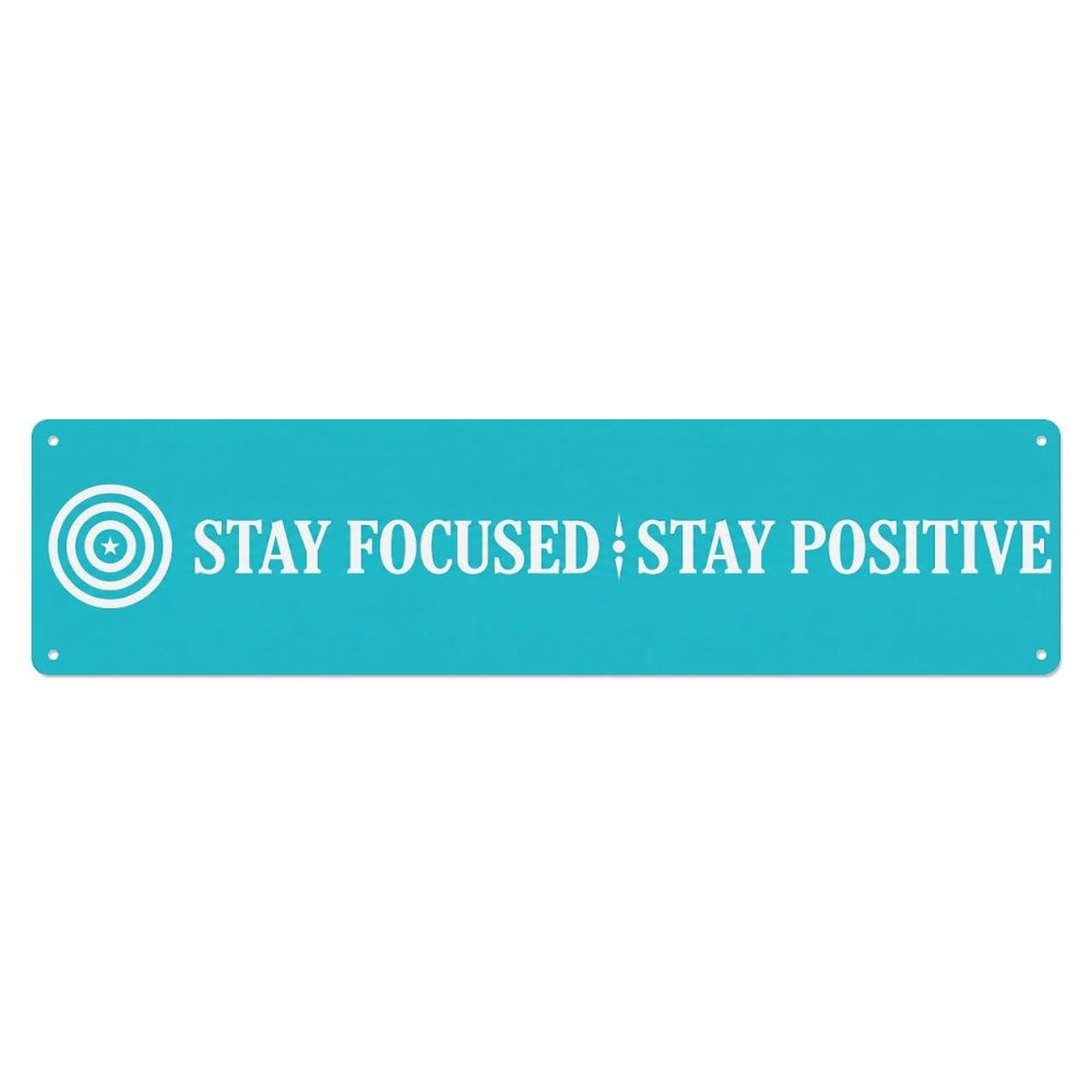 Stay Focused Stay Positive Mindset Metal Tin Sign