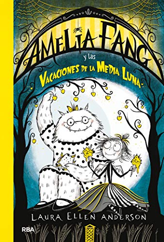 Amelia Fang 4 Amelia Y Las Vacaciones De La Media Luna Spanish Edition Ebook Anderson Laura Ellen Anderson Laura Ellen Figueroa Maia Amazon In Kindle Store