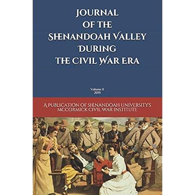 Journal of the Shenandoah Valley During the Civil War Era: Volume II