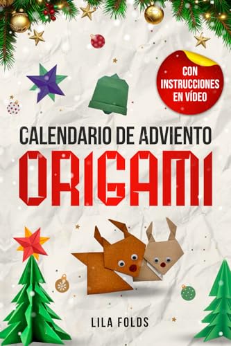 Calendario de Adviento - Origami para niños y adultos: 24 modelos de origami para una Navidad y un Adviento creativos: libro de manualidades para ... con instrucciones en vídeo para cada modelo