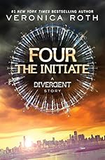 Four: The Initiate (Kindle Single) (Divergent Book 2)