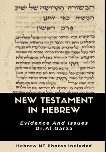 The New Testament In Hebrew: Evidence And Issues
