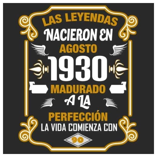 Las leyendas nacieron en agosto 1930 Madurado a la perfección La vida comienza con 90: Libro de visitas fiesta de cumpleaños felicitaciones y noticias I Tema: oro y ror I Regalo ideal
