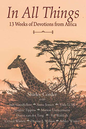In All Things: 13 Weeks of Devotions from Africa