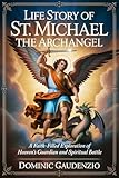 LIFE STORY OF ST. MICHAEL THE ARCHANGEL (DOMINIC CATHOLIC BOOKS)