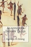 Algonquin Indian Tales