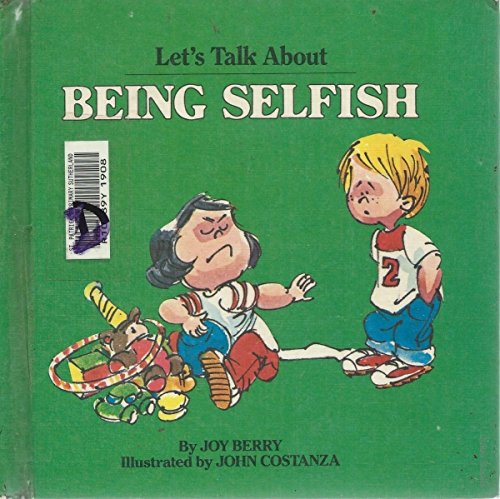 Being Selfish (Let's Talk About Series) 0881490008 Book Cover