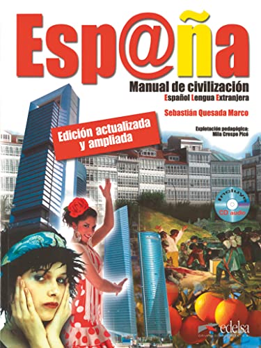 España. Manual de civilización. Per le Scuole superiori. Con CD Audio. Con espansione online