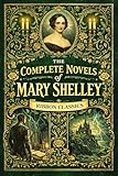  Mary Shelley: Complete Novels (Ribbon Classics) (English Edition)
