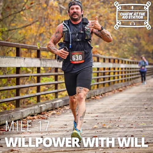Mile 17 - Willpower With Will