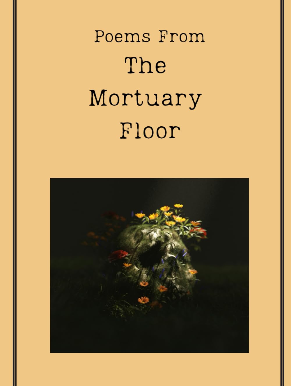 Poems From The Mortuary Floor