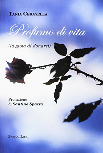 Profumo Di Vita (La Gioia Di Donarsi)