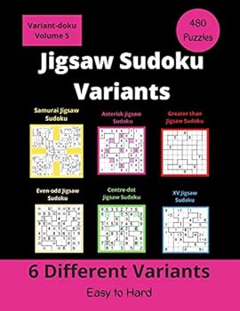 Paperback 6 Different Jigsaw Sudoku Variants: irregular Sudoku puzzles for adults (easy to hard) Book
