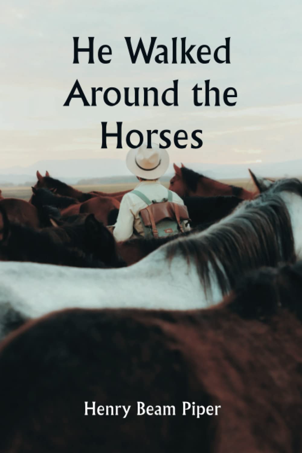 He Walked Around the Horses
