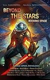  Beyond the stars: Rocking Space: a space opera anthology (Beyond the Stars space opera anthologies) (English Edition)