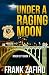 Under a Raging Moon (River City Crime Novel Book 1)