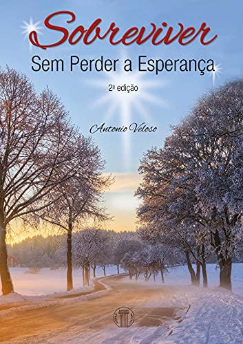 Sobreviver sem perder a esperança:
