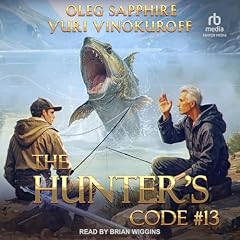The Hunter's Code Audiolivro Por Yuri Vinokuroff, Oleg Sapphire, e outros capa