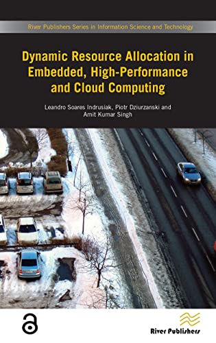 Dynamic Resource Allocation in Embedded, High-Performance and Cloud Computing (English Edition)