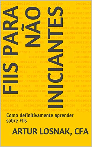 FIIs para não iniciantes: Como definitivamente aprender sobre FII...