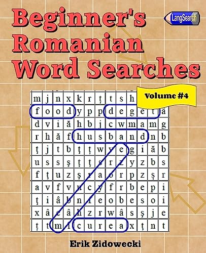 Beginner's Romanian Word Searches - Volume 4 (Romanian Edition)