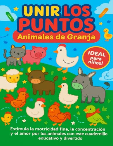 UNIR LOS PUNTOS Animales de Granja: Ideal para desarrollar motricidad fina y atención en niños pequeños con más de 20 retos visuales