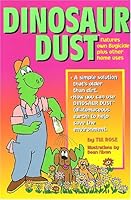 Dinosaur Dust: Natures Own Bugicide 1885735448 Book Cover