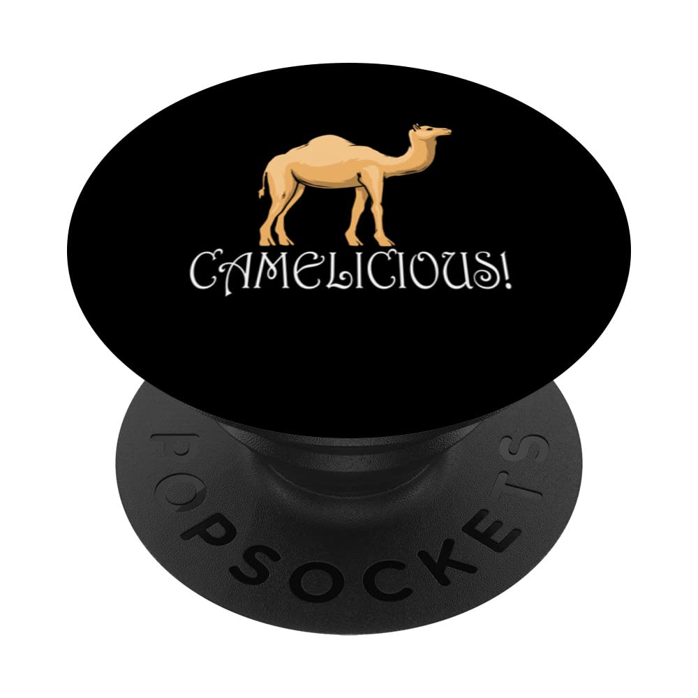 Camelicious Funny Quote Cute Camels Deser Animal PopSockets Swappable PopGrip