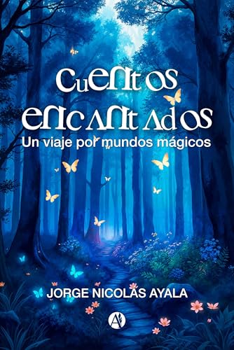 Cuentos encantados: Un viaje por mundos mágicos