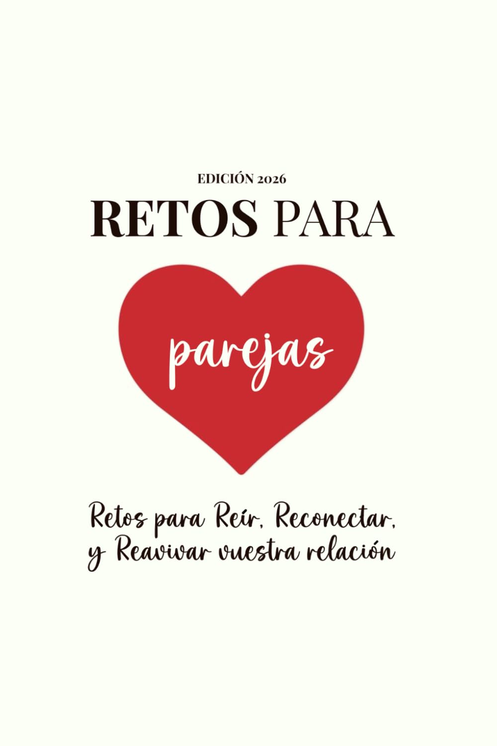 RETOS PARA PAREJAS: 30 Experiencias para Conectar y Salir de la Rutina. Incluye Diario, Tests de Conexión y Listas de Spotify. El regalo más especial para vuestro Aniversario.