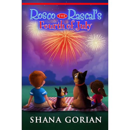 Rosco the Rascal's Fourth of July Audiobook By Shana Gorian cover art